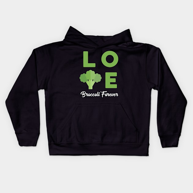 Love Broccoli Forever Vegetarian Kids Hoodie by FamiLane